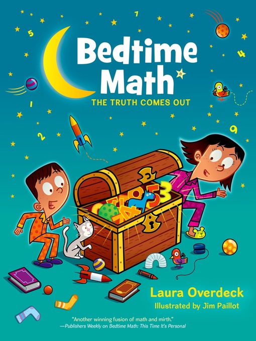 Title details for Bedtime Math--The Truth Comes Out by Laura Overdeck - Available